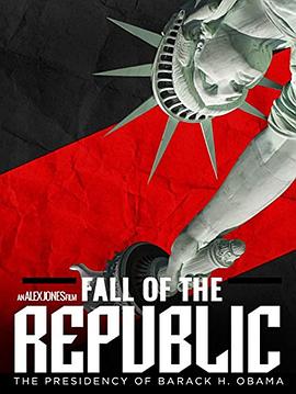 美利坚共和国的衰落 Fall of the Republic: The Presidency of Barack H. Obama