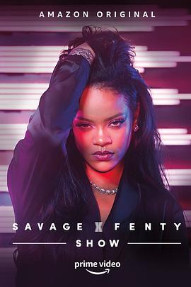 蕾哈娜内衣秀 Savage X Fenty Show