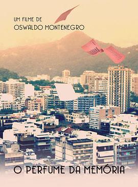 记忆的芬芳 O Perfume da Memória