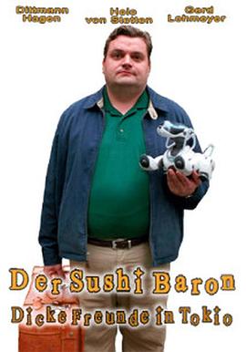 再见东京 Der Sushi Baron - Dicke Freunde in Tokio  (2008) (TV)